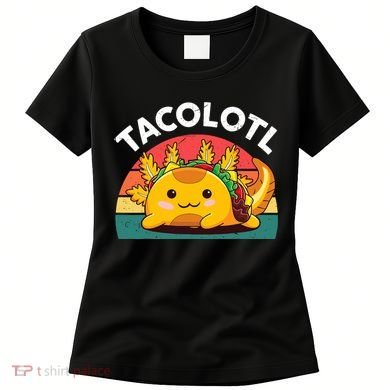 Taco Axolotl- Funny Taco Tuesday Mexican Women's T-Shirt
