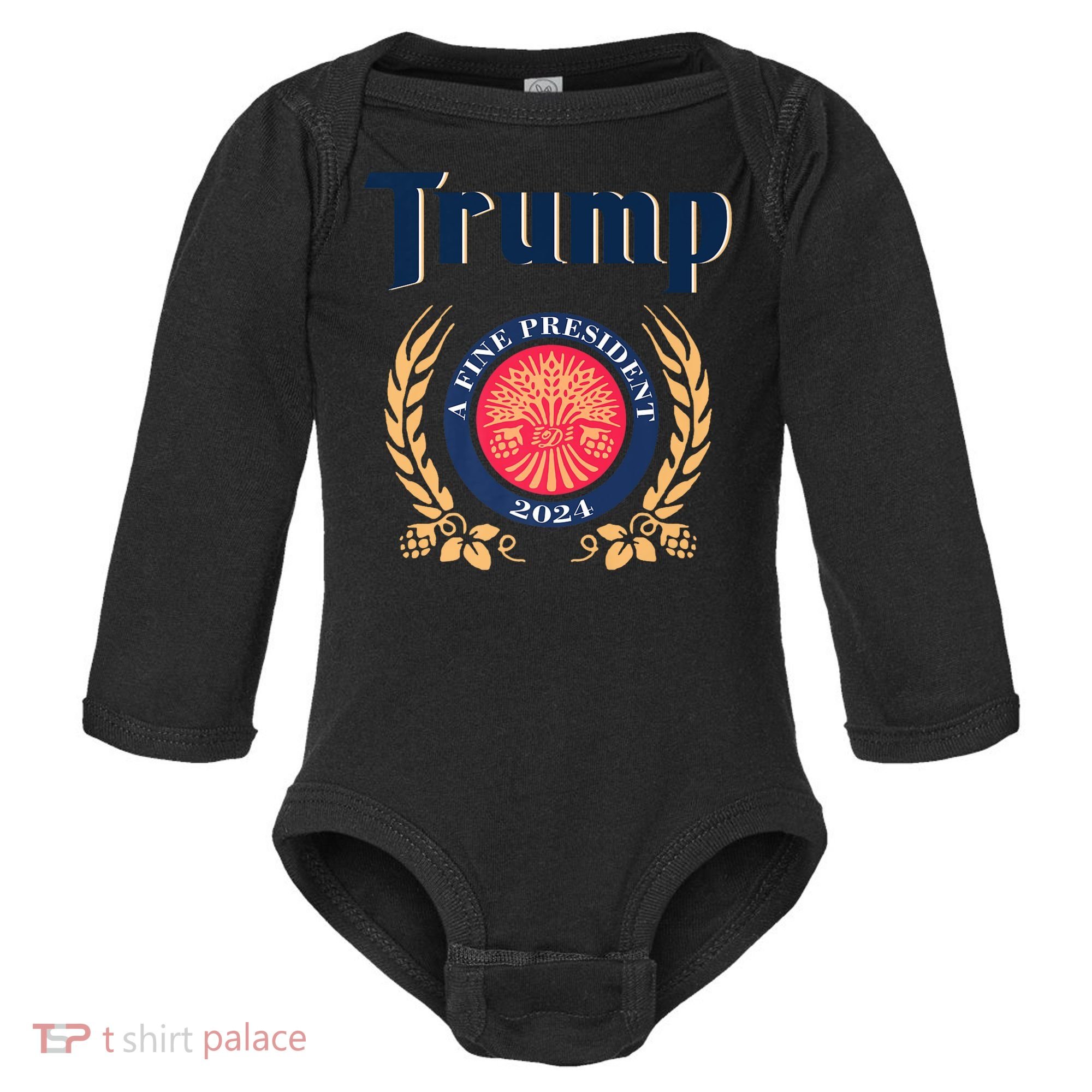 Trump A Fine President 2024 Baby Long Sleeve Bodysuit