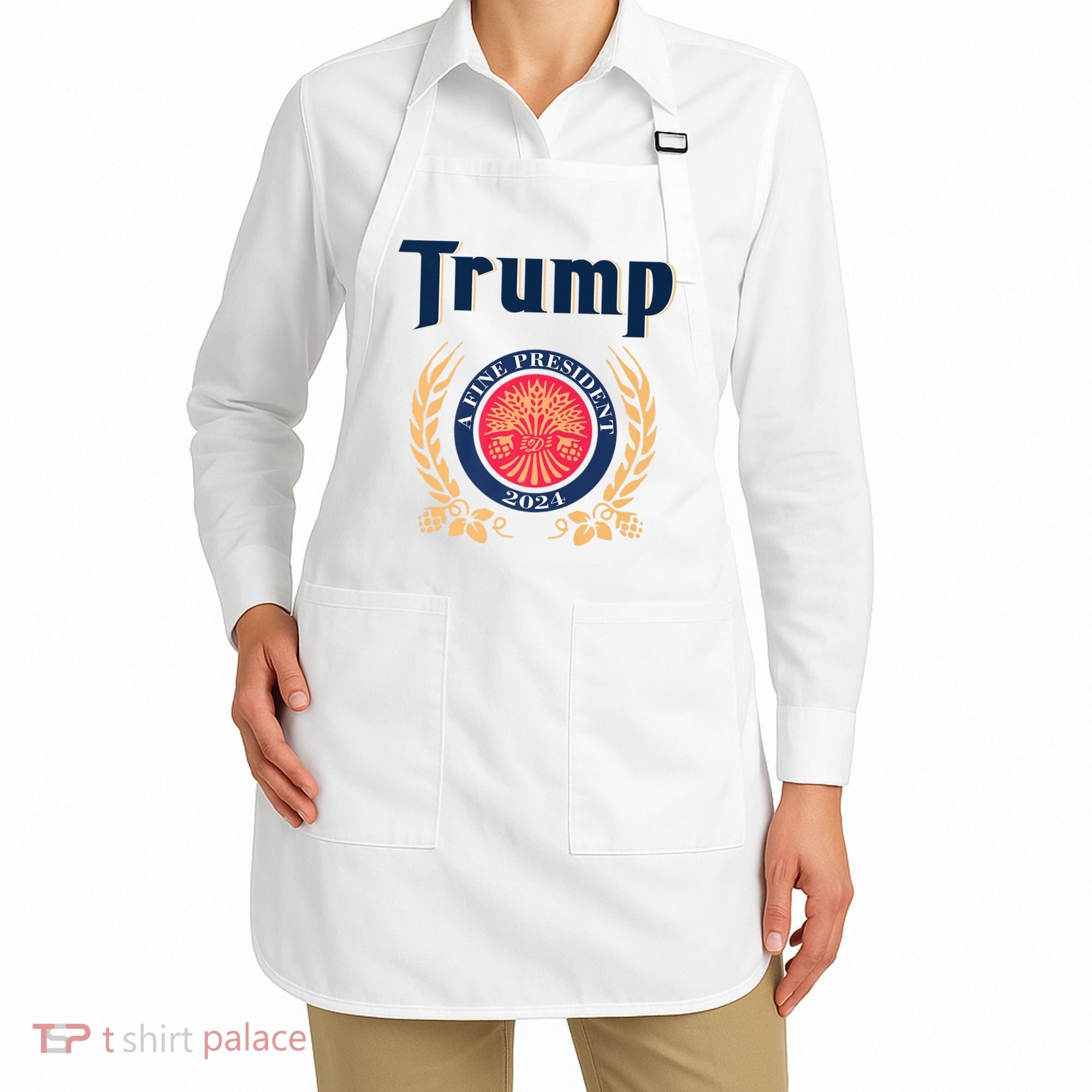 Trump A Fine President 2024 Apron