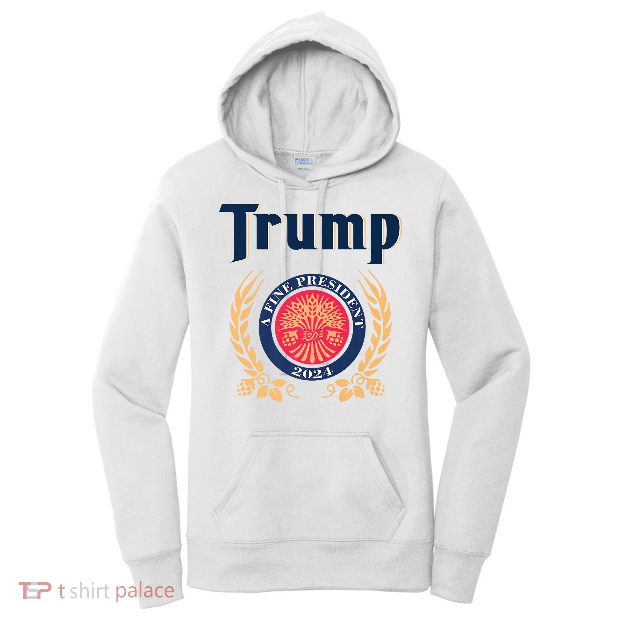 Trump A Fine President 2024 Women's Hoodie