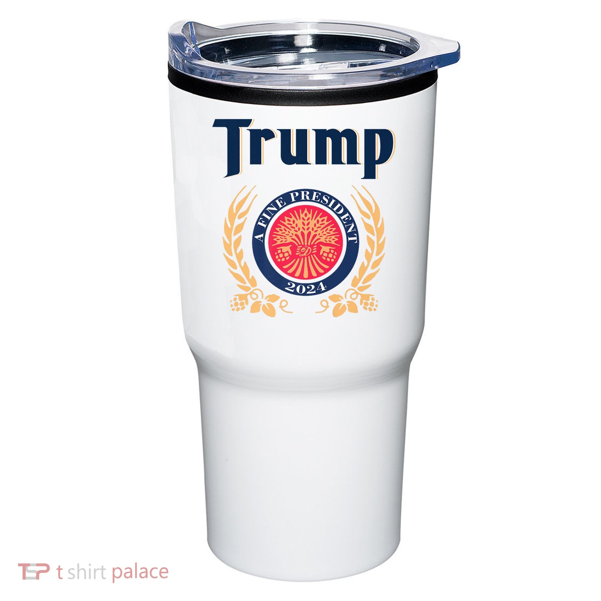 Trump A Fine President 2024 Tumbler