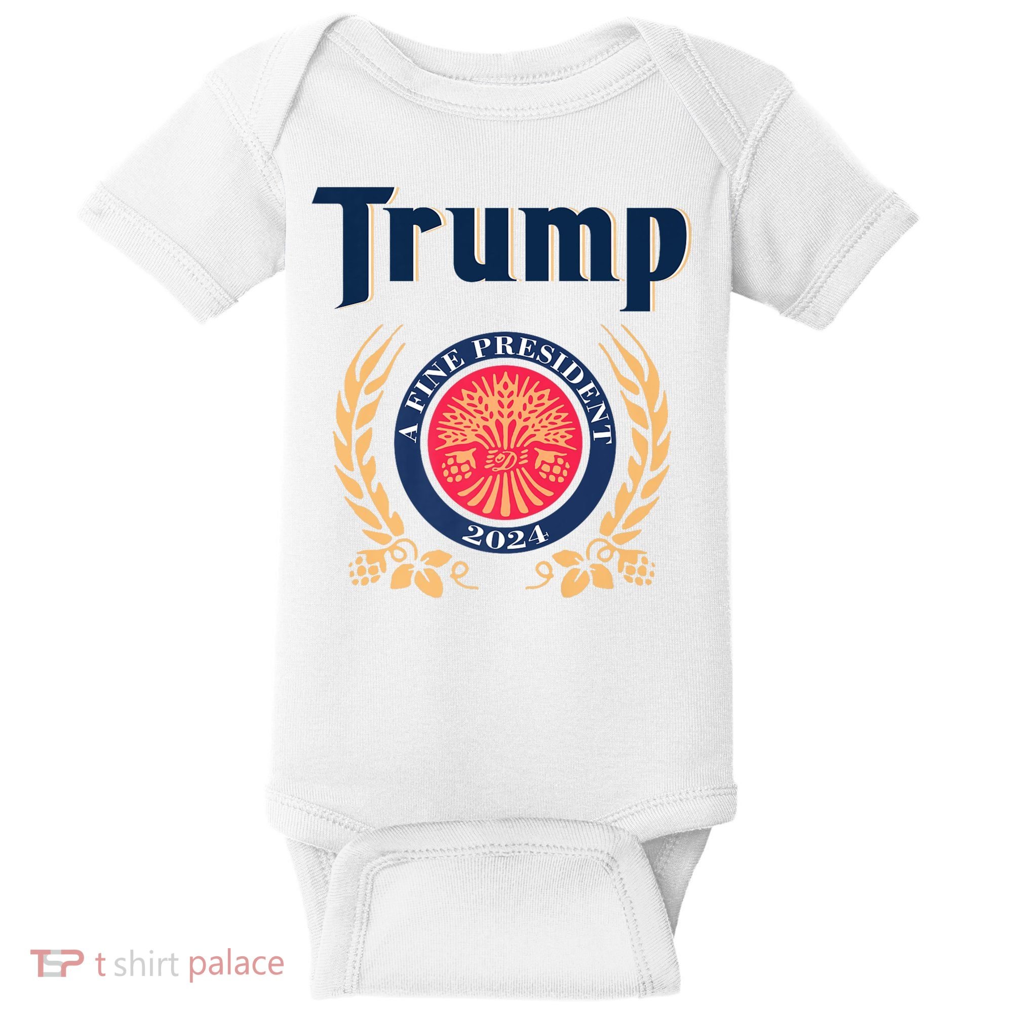 Trump A Fine President 2024 Baby Bodysuit