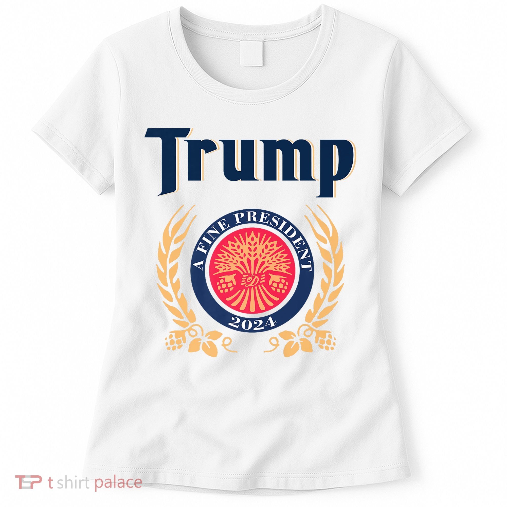 Trump A Fine President 2024 Women's T-Shirt