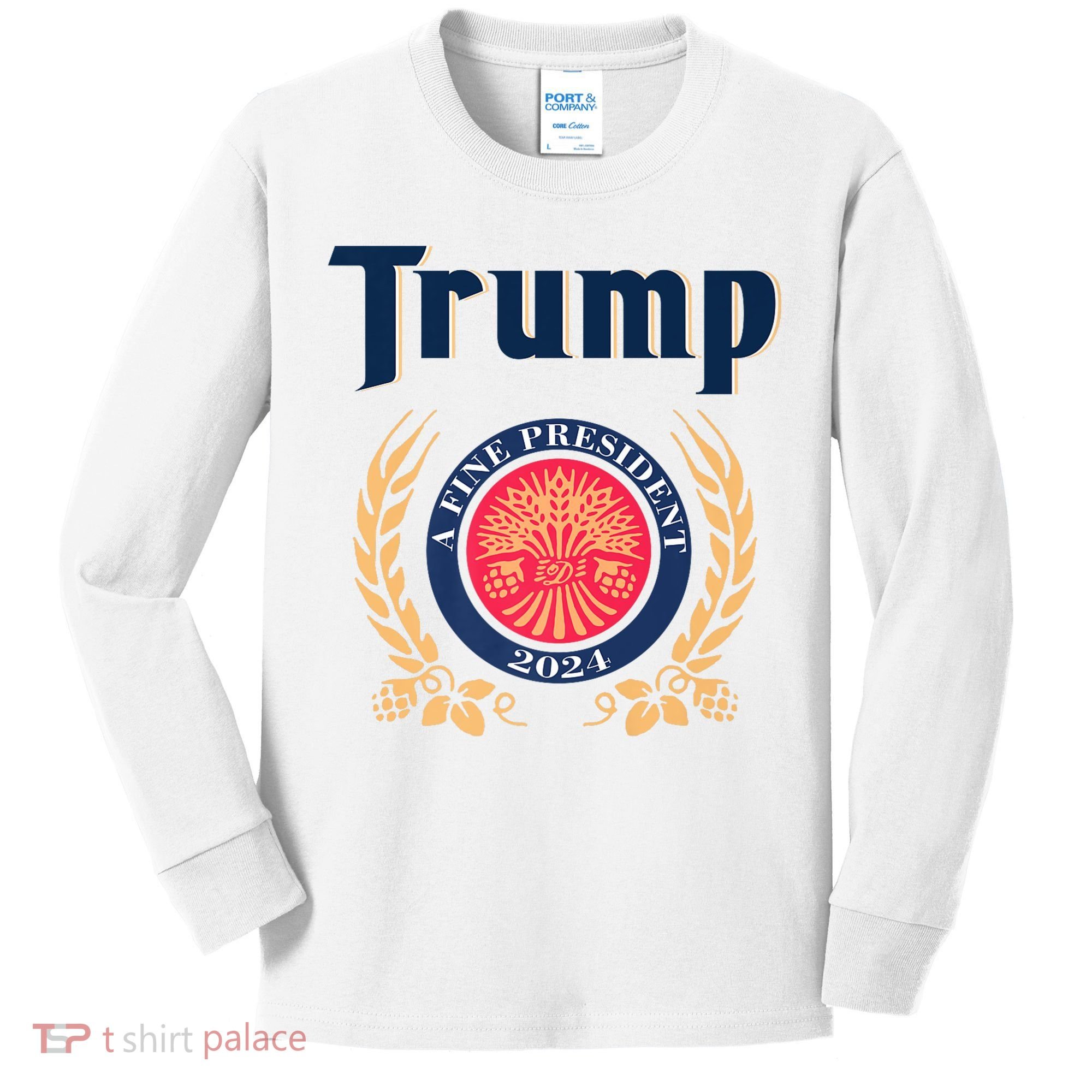 Trump A Fine President 2024 Kids Long Sleeve Shirt