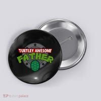 Turtley Awesome Father Awesome Fathers Day Button thumb 0