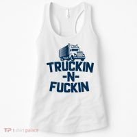 Truckin And Fuckin Funny Trucker Women's Tank Top thumb 0