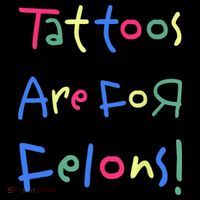 Tattoos Are For Felons! Women's Hoodie thumb 2