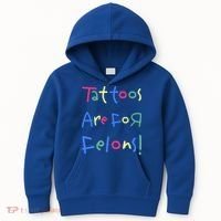 Tattoos Are For Felons! Kids Hoodie thumb 0