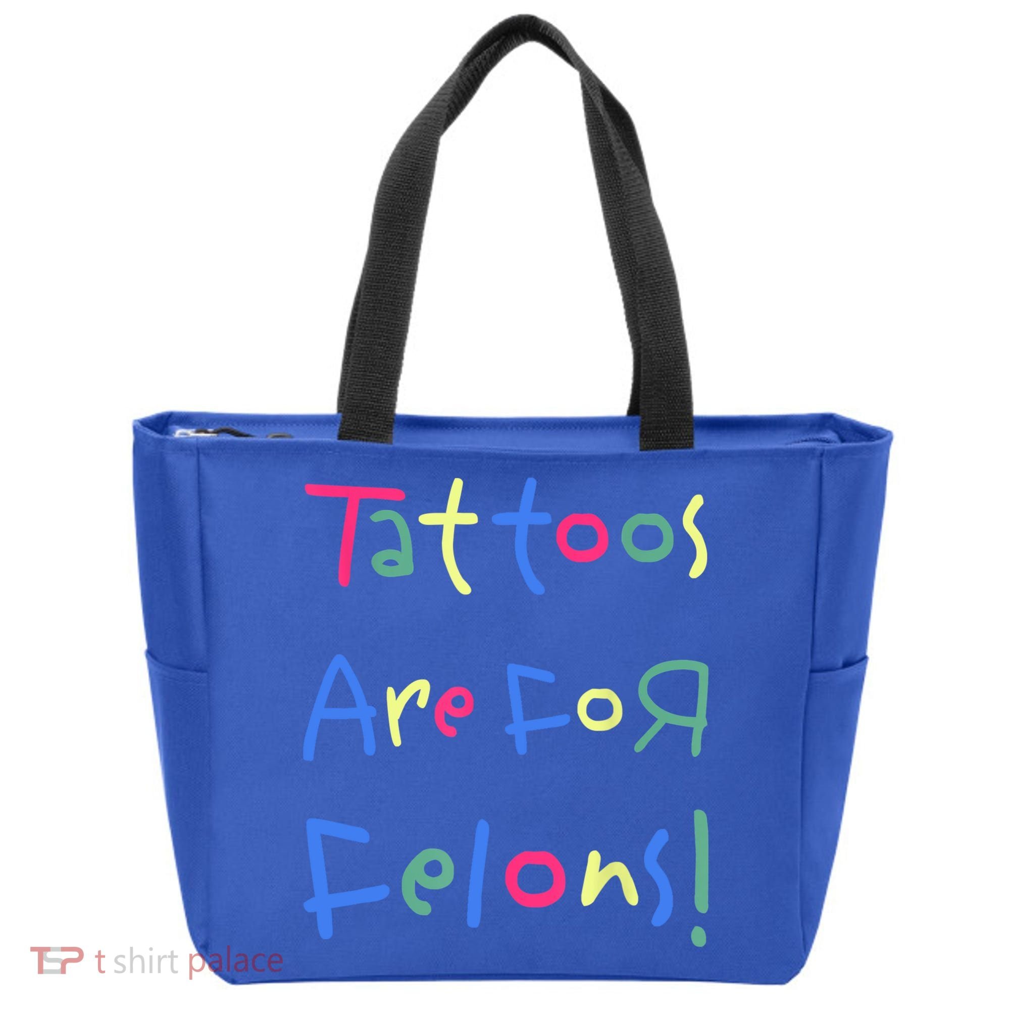 Tattoos Are For Felons! Tote Bag
