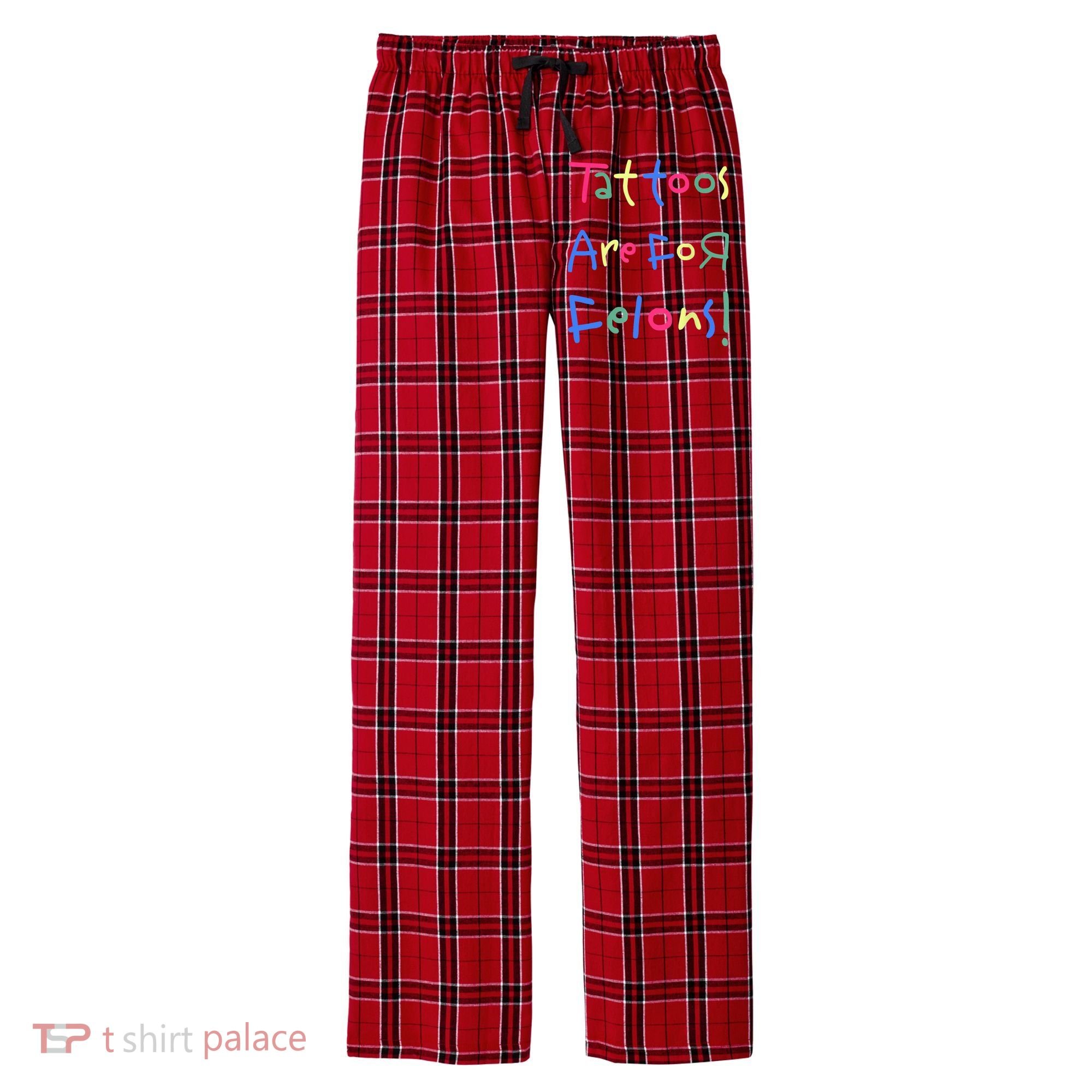 Tattoos Are For Felons! Men's Flannel Plaid Pajama Pants
