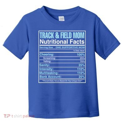 Track And Field Mom Nutritional Facts Marathon Runners Mama Gift Toddler T-Shirt