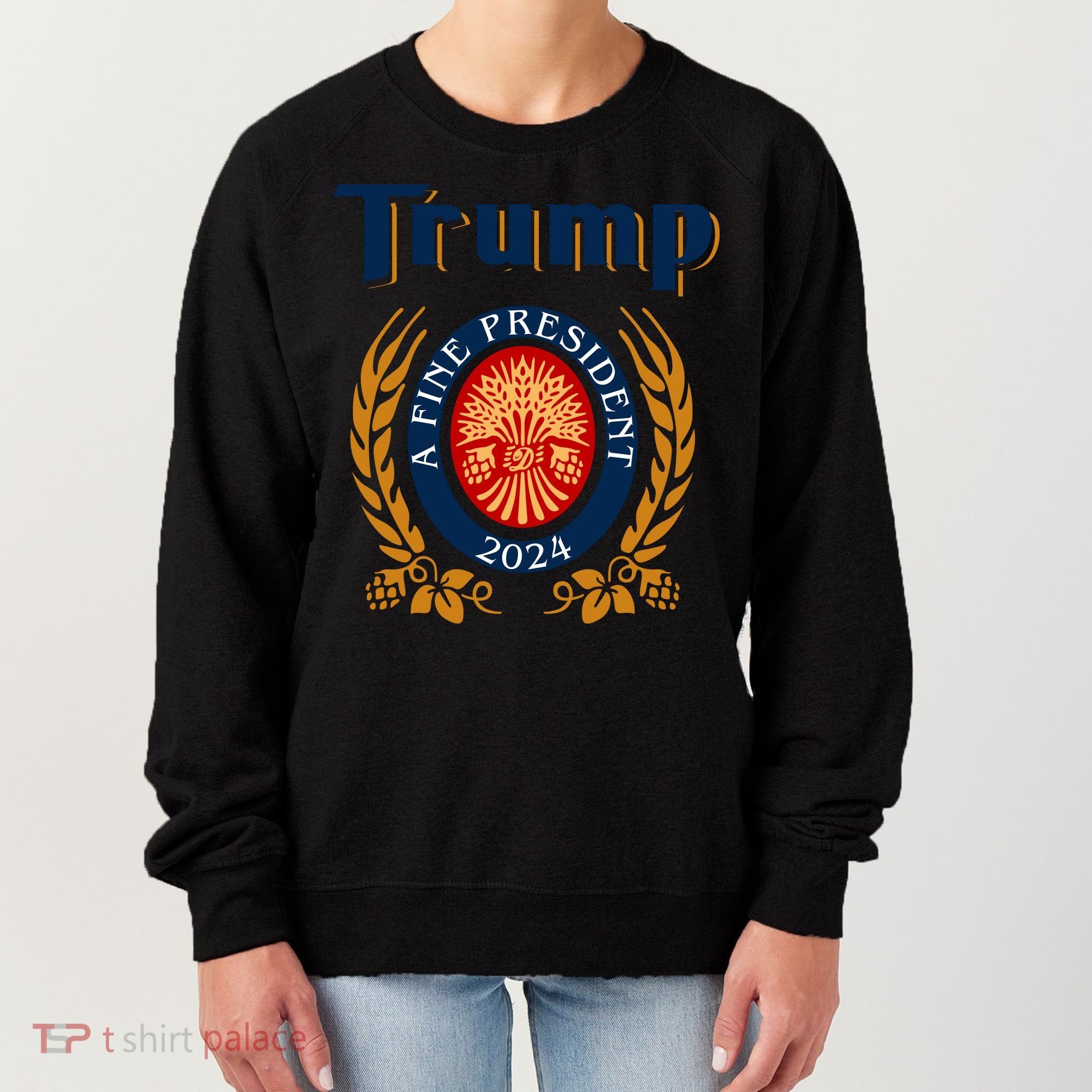 Trump A Fine President 2024 Women's Sweatshirt
