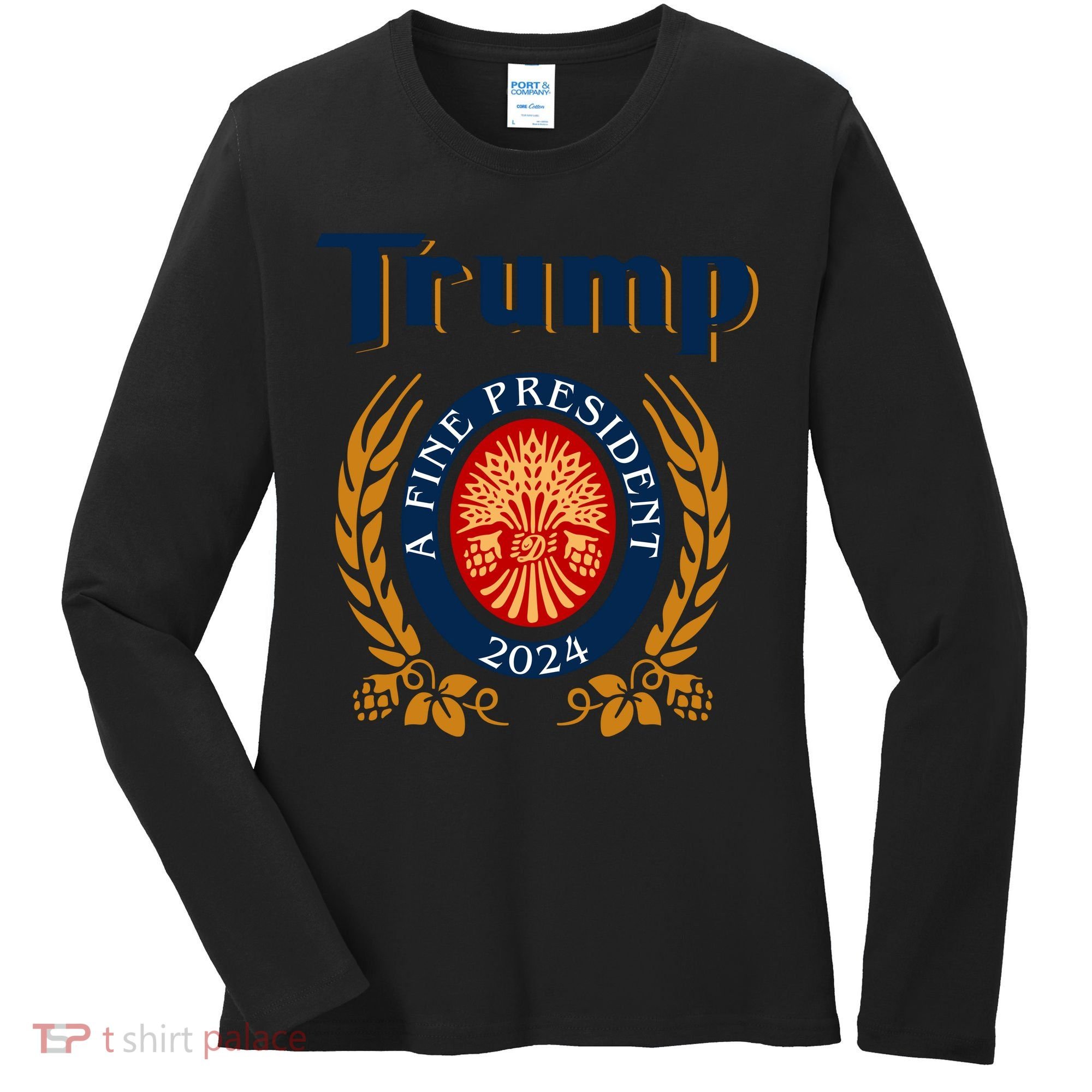 Trump A Fine President 2024 Women's Long Sleeve Shirt