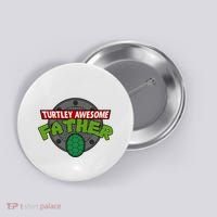 Turtley Awesome Father Awesome Fathers Day Button thumb 0