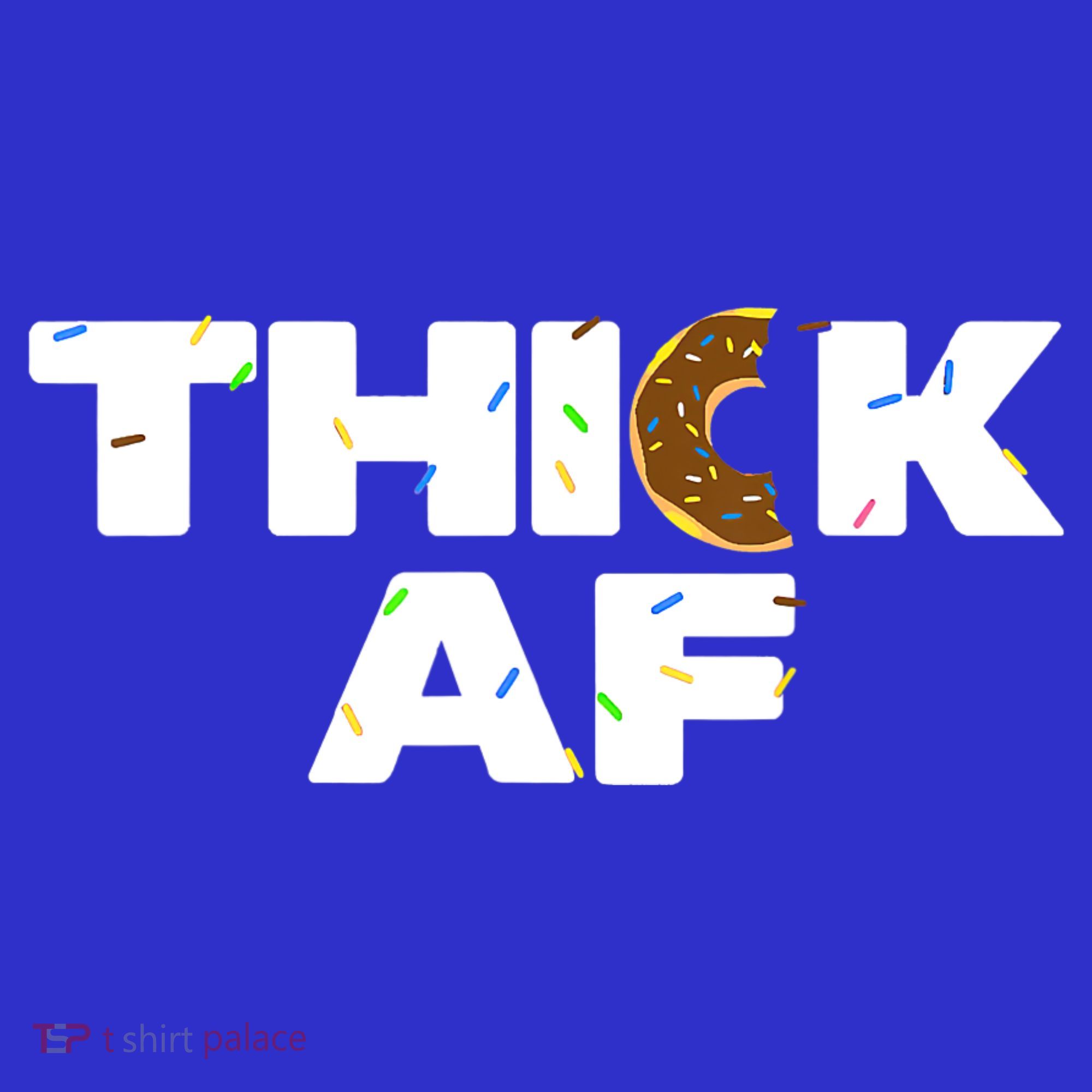 Thick AF Funny Donut Fitness Weightlifting T-Shirt