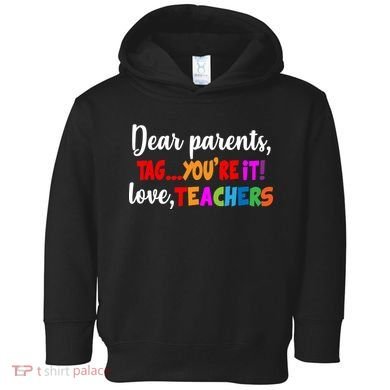 Tag You're It Love Teachers Toddler Hoodie