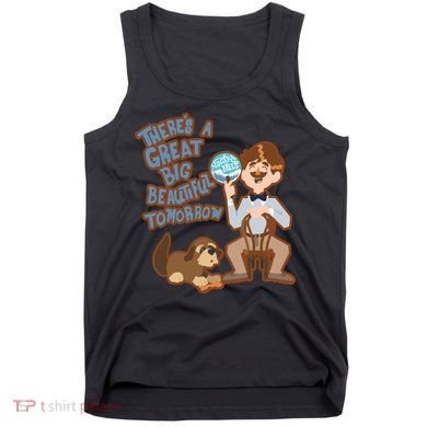 Theres A Great Big Beautiful Tomorrow Men And Dog Tank Top