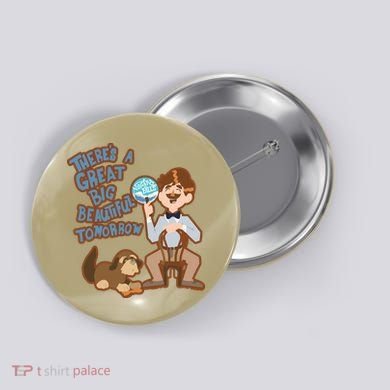 Theres A Great Big Beautiful Tomorrow Men And Dog Button