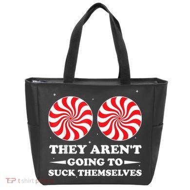 They ArenT Going To Suck Themselves Christmas Inappropriate Tote Bag