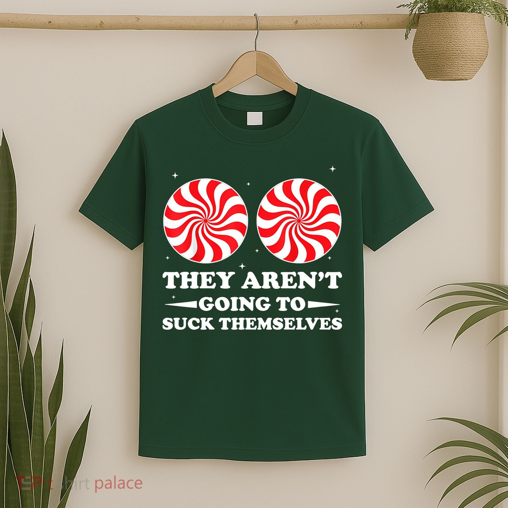They Arent Going To Suck Themselves Funny Christmas T-Shirt