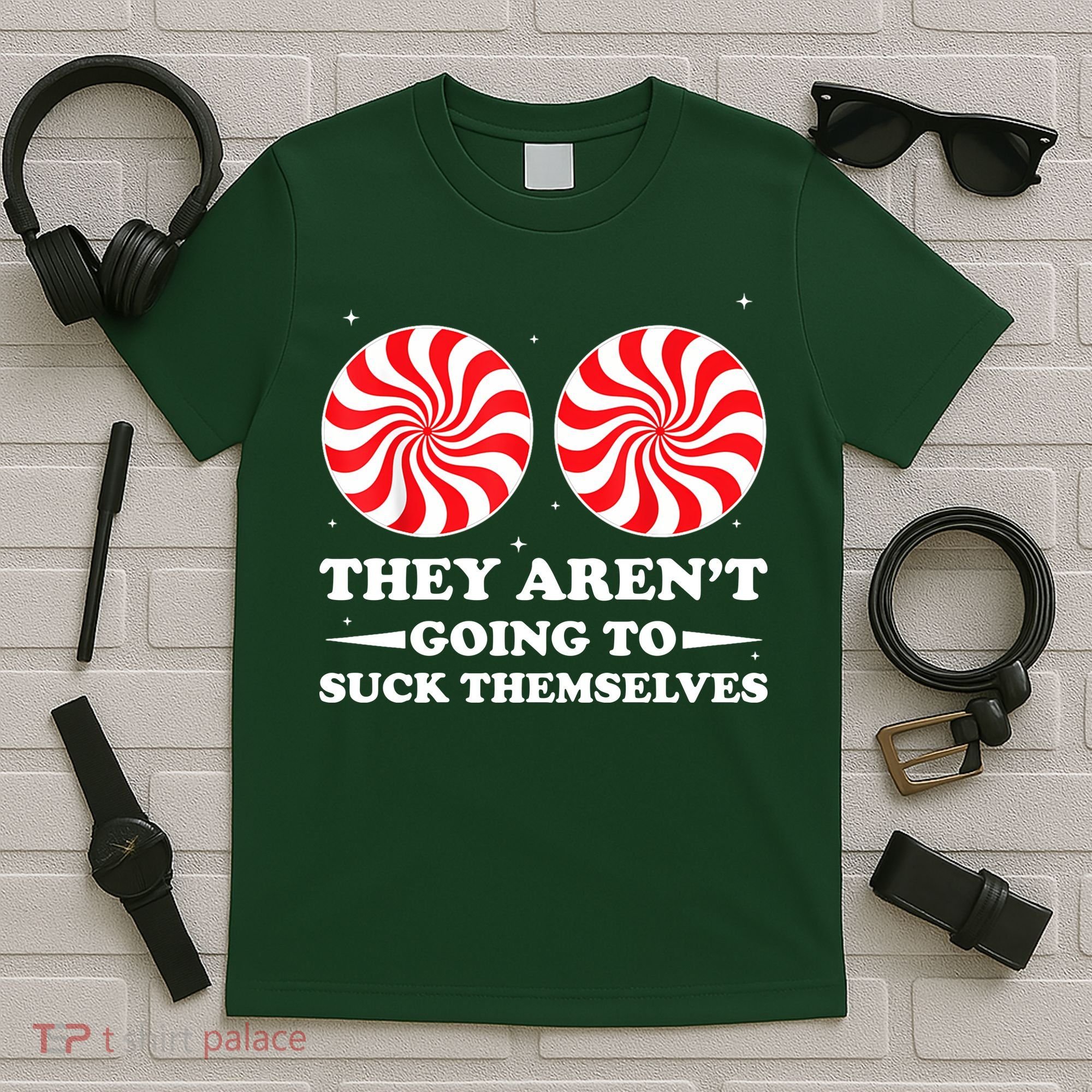 They Arent Going To Suck Themselves Funny Christmas T-Shirt