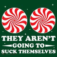 They Arent Going To Suck Themselves Funny Christmas T-Shirt thumb 7