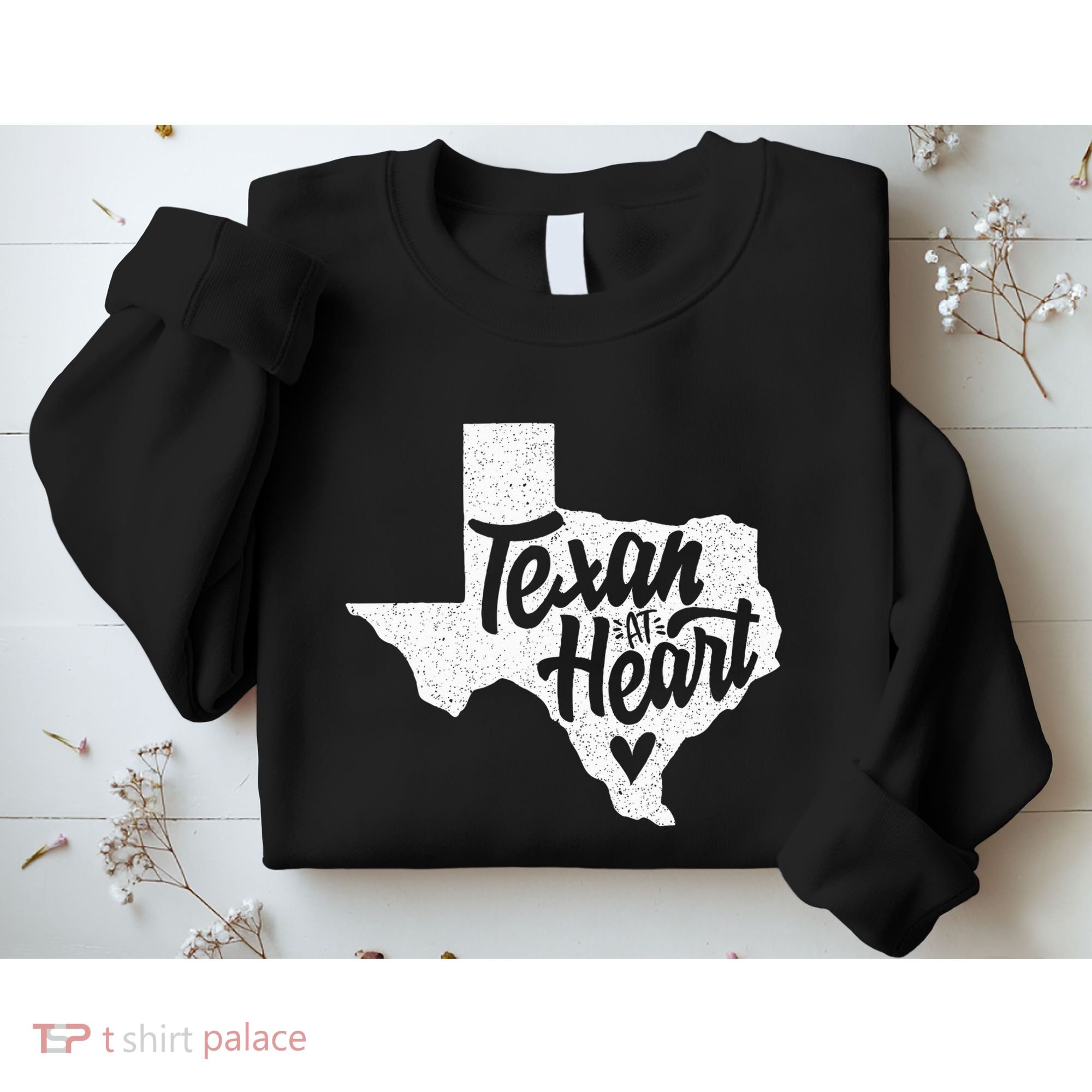 Texan At Heart  Sweatshirt