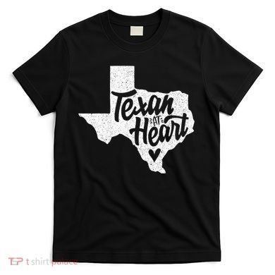 Texan At Heart  T-Shirt