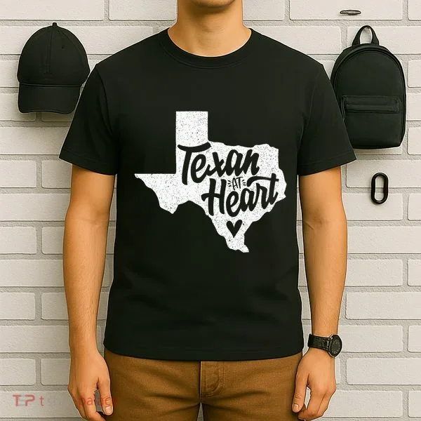 Texan At Heart  T-Shirt