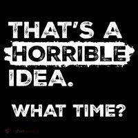 Thats A Horrible Idea What Time Funny Sarcastic Drinking Humor  Women's Hoodie thumb 2