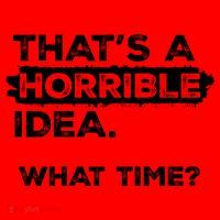 Thats A Horrible Idea What Time Funny Sarcastic Drinking Humor  Santa Hat thumb 1