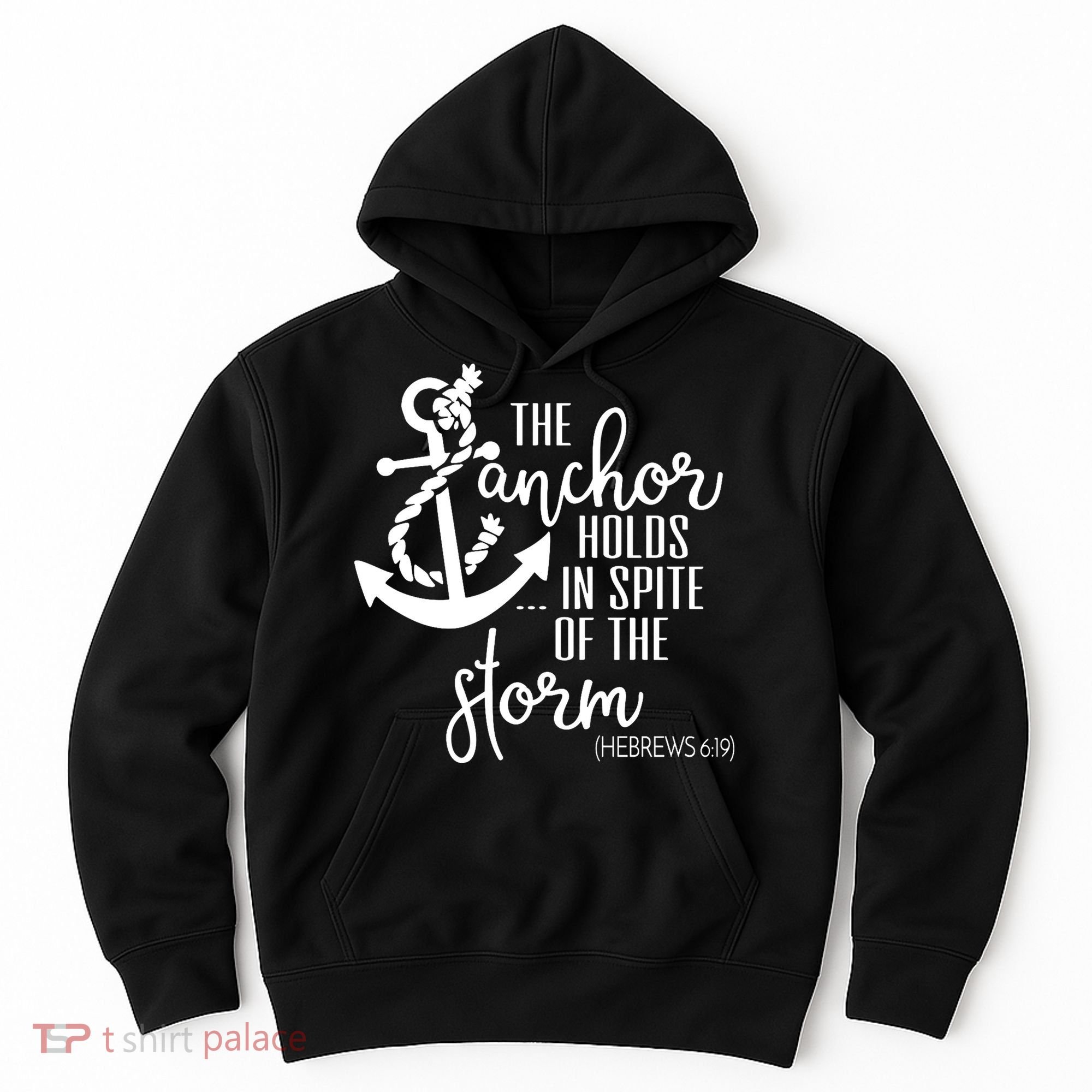 The Anchor Holds In Spite Of The Storm Hoodie