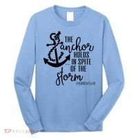 The Anchor Holds In Spite Of The Storm Long Sleeve Shirt thumb 0