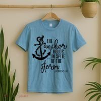 The Anchor Holds In Spite Of The Storm T-Shirt thumb 2