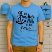 The Anchor Holds In Spite Of The Storm T-Shirt thumb 5