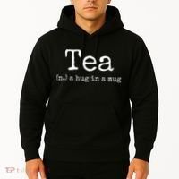 Tea A Hug In A Mug Tea Drinker Drinking Fan Enthusiast Hoodie thumb 2