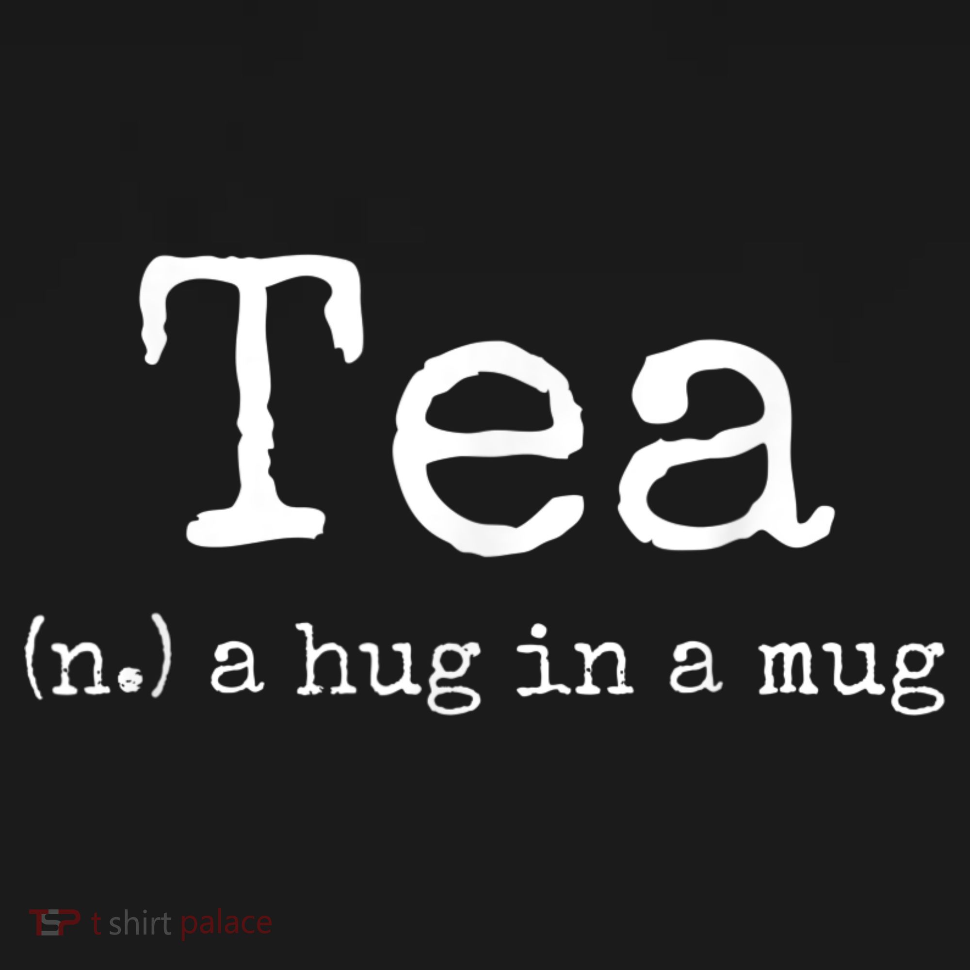 Tea A Hug In A Mug Tea Drinker Drinking Fan Enthusiast Mousepad