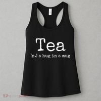 Tea A Hug In A Mug Tea Drinker Drinking Fan Enthusiast Women's Tank Top thumb 3