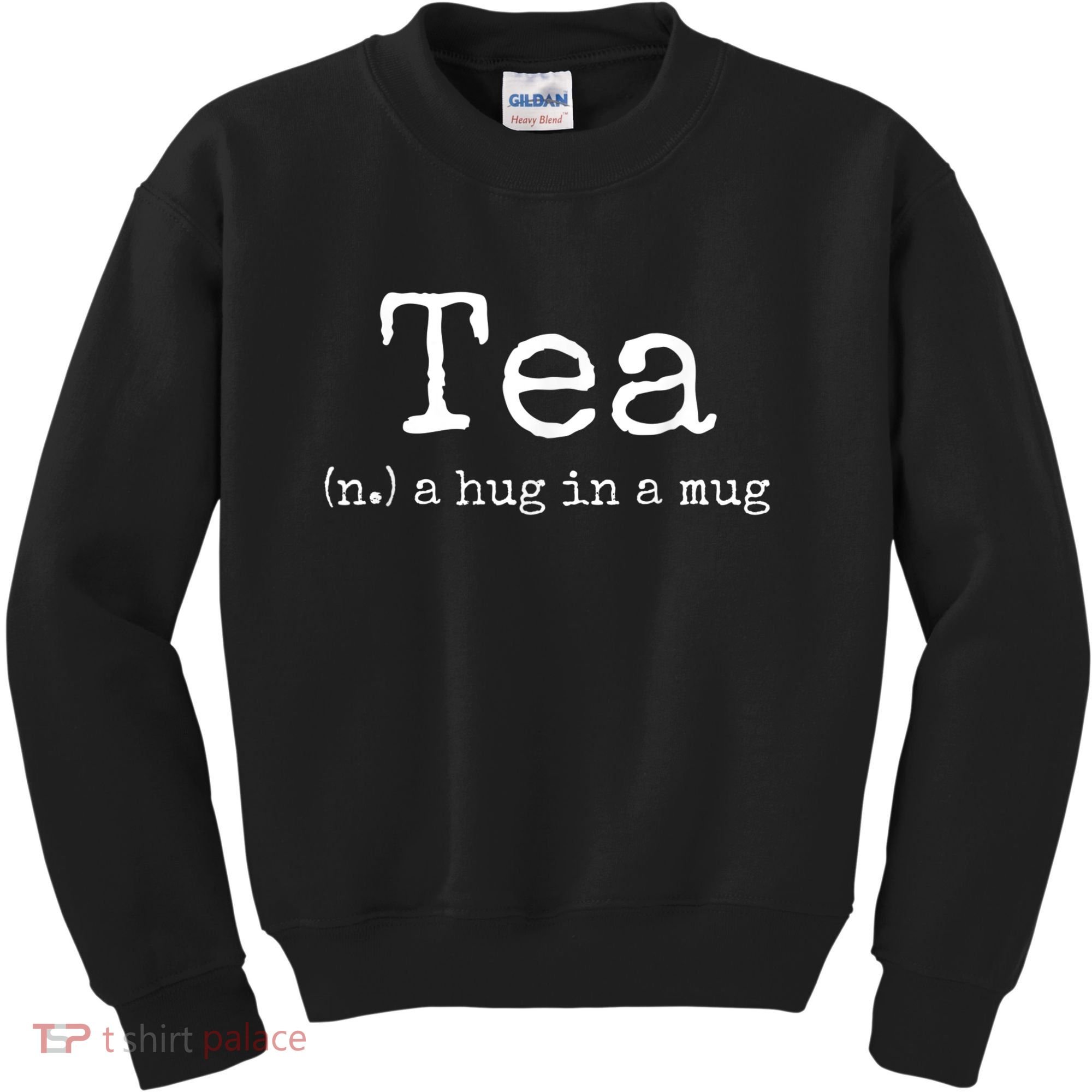 Tea A Hug In A Mug Tea Drinker Drinking Fan Enthusiast Kids Sweatshirt