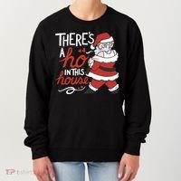 There's A Ho In This House Funny Santa Women's Sweatshirt thumb 0