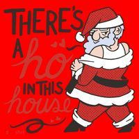 There's A Ho In This House Funny Santa Santa Hat thumb 1