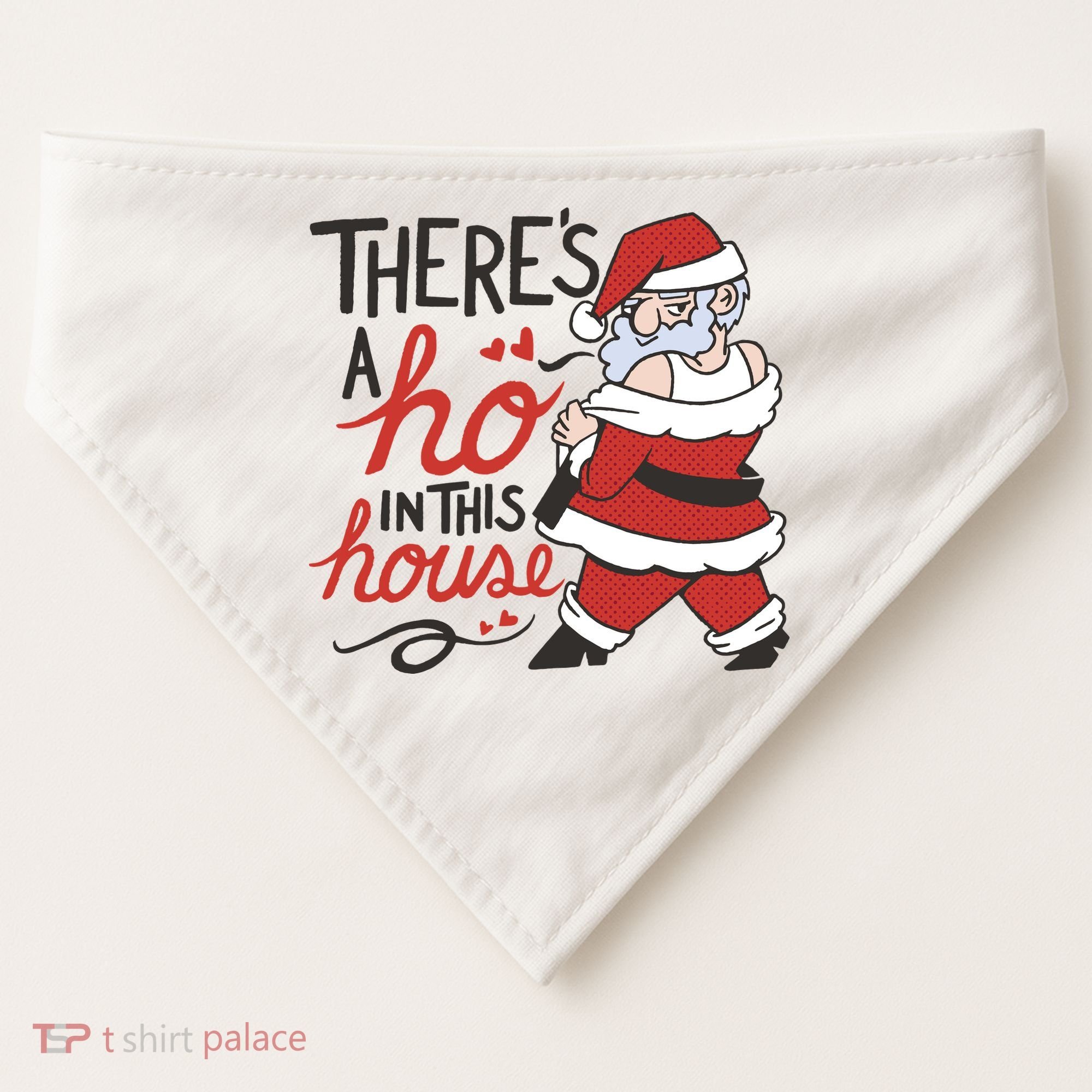 There's A Ho In This House Funny Santa USA-Made Doggie Bandana