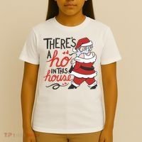 There's A Ho In This House Funny Santa T-Shirt thumb 4