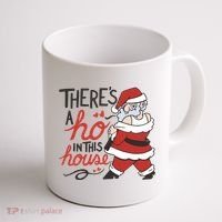 There's A Ho In This House Funny Santa Coffee Mug thumb 1