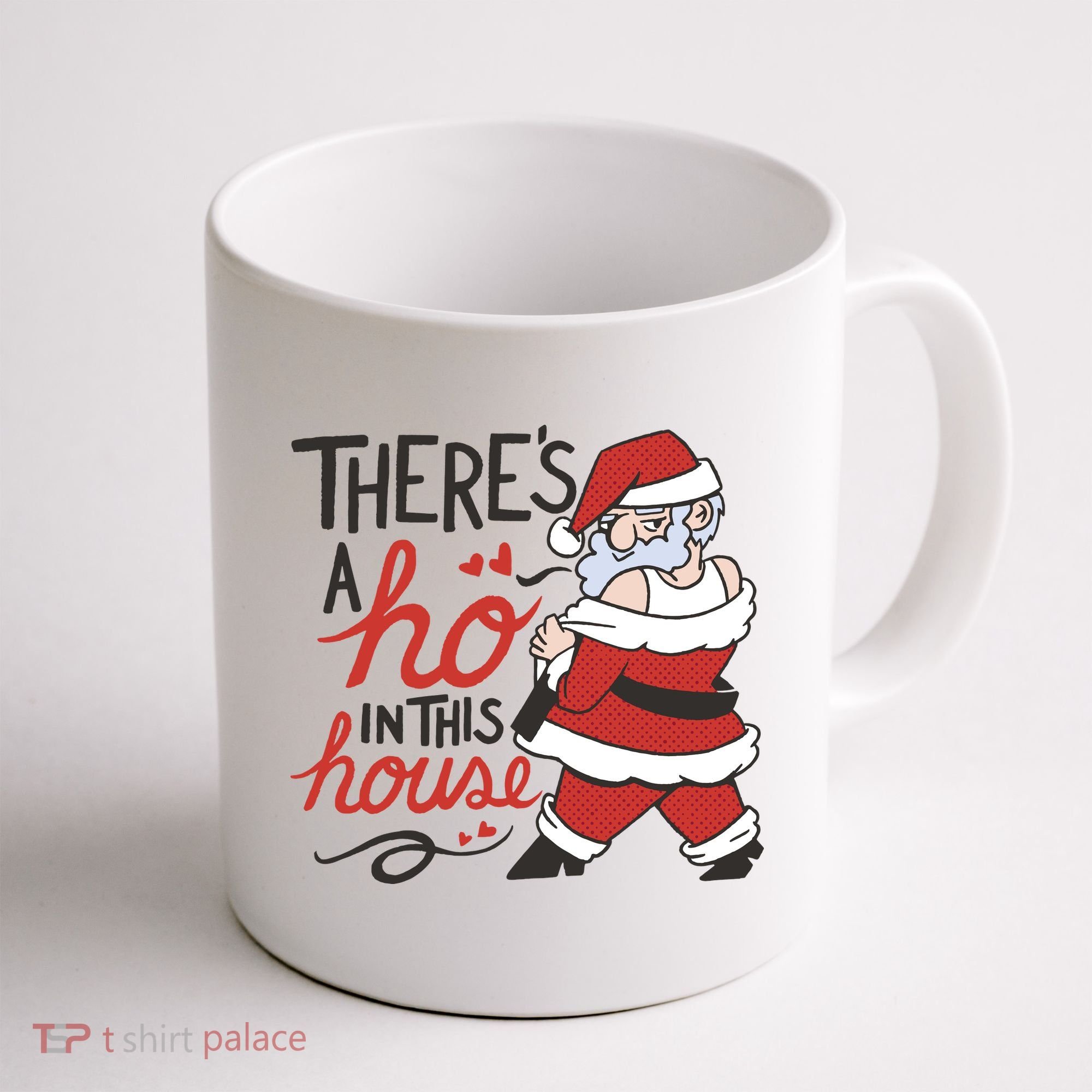 There's A Ho In This House Funny Santa Coffee Mug