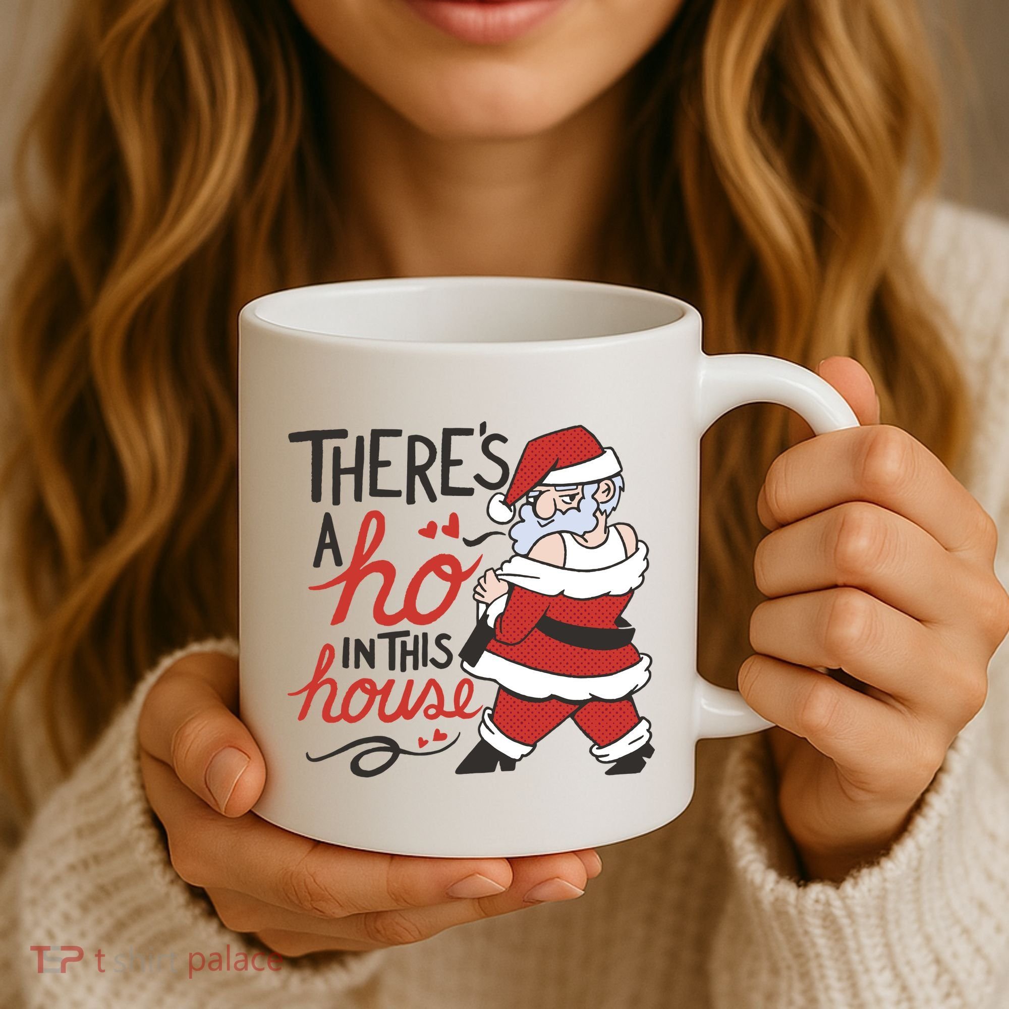There's A Ho In This House Funny Santa Coffee Mug