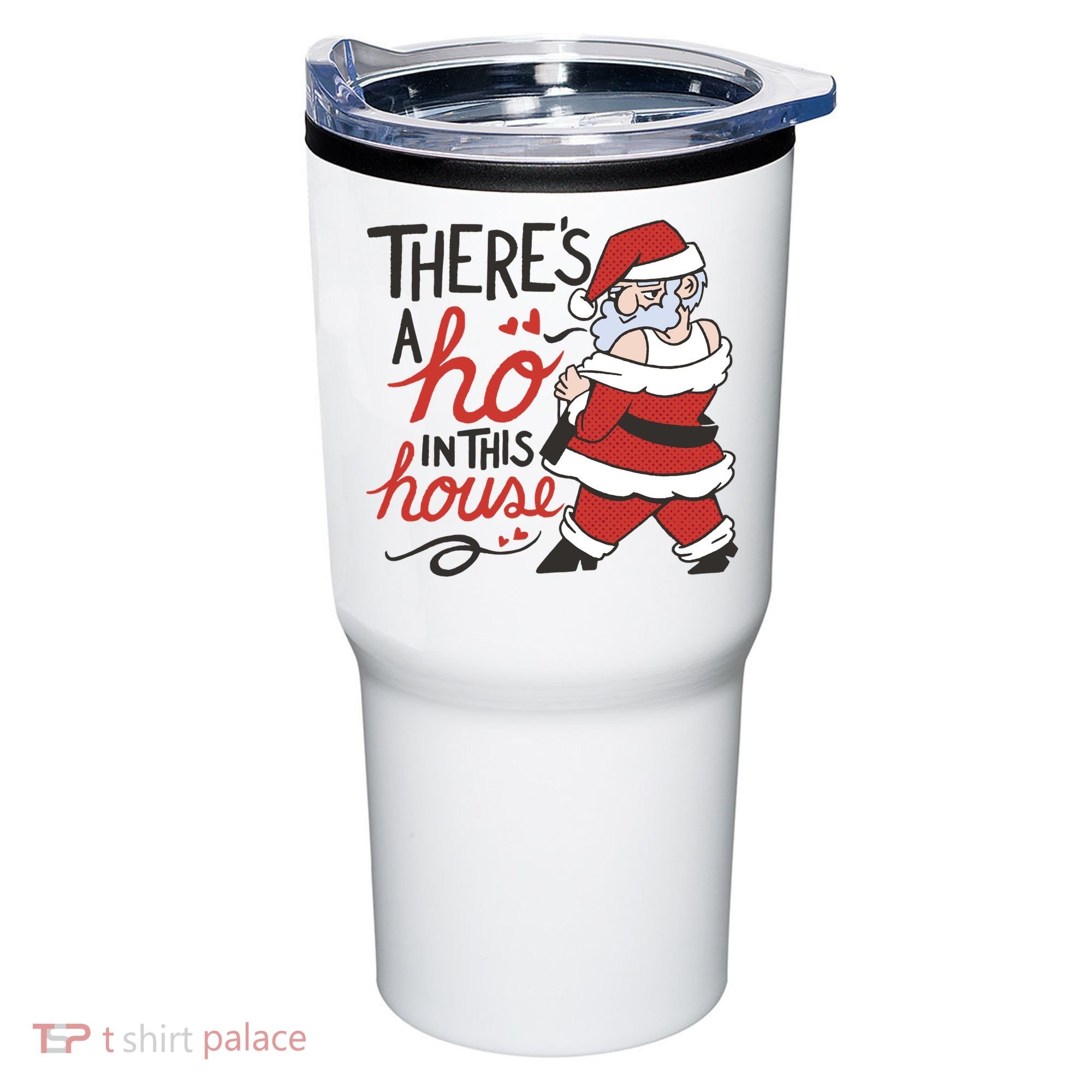 There's A Ho In This House Funny Santa Tumbler
