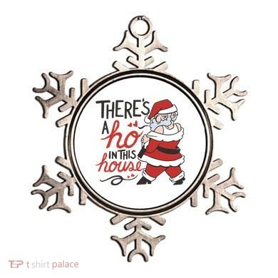 There's A Ho In This House Funny Santa Ornament