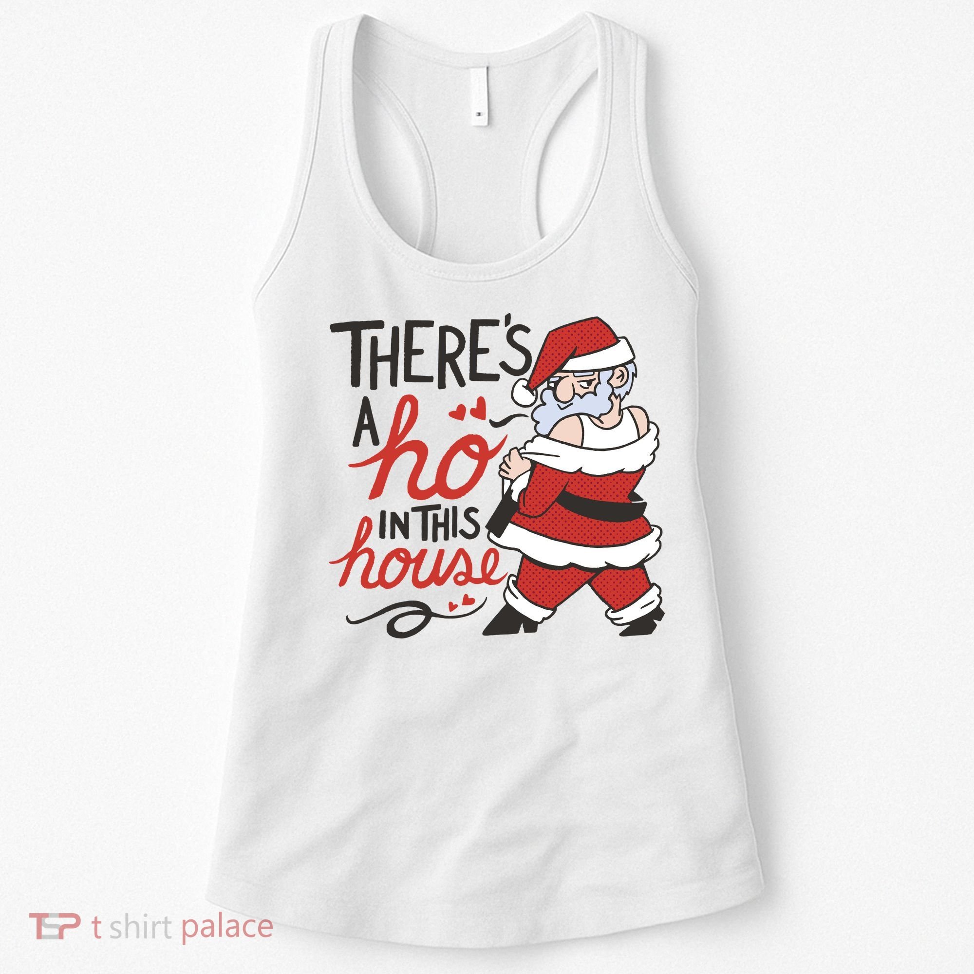 There's A Ho In This House Funny Santa Women's Tank Top