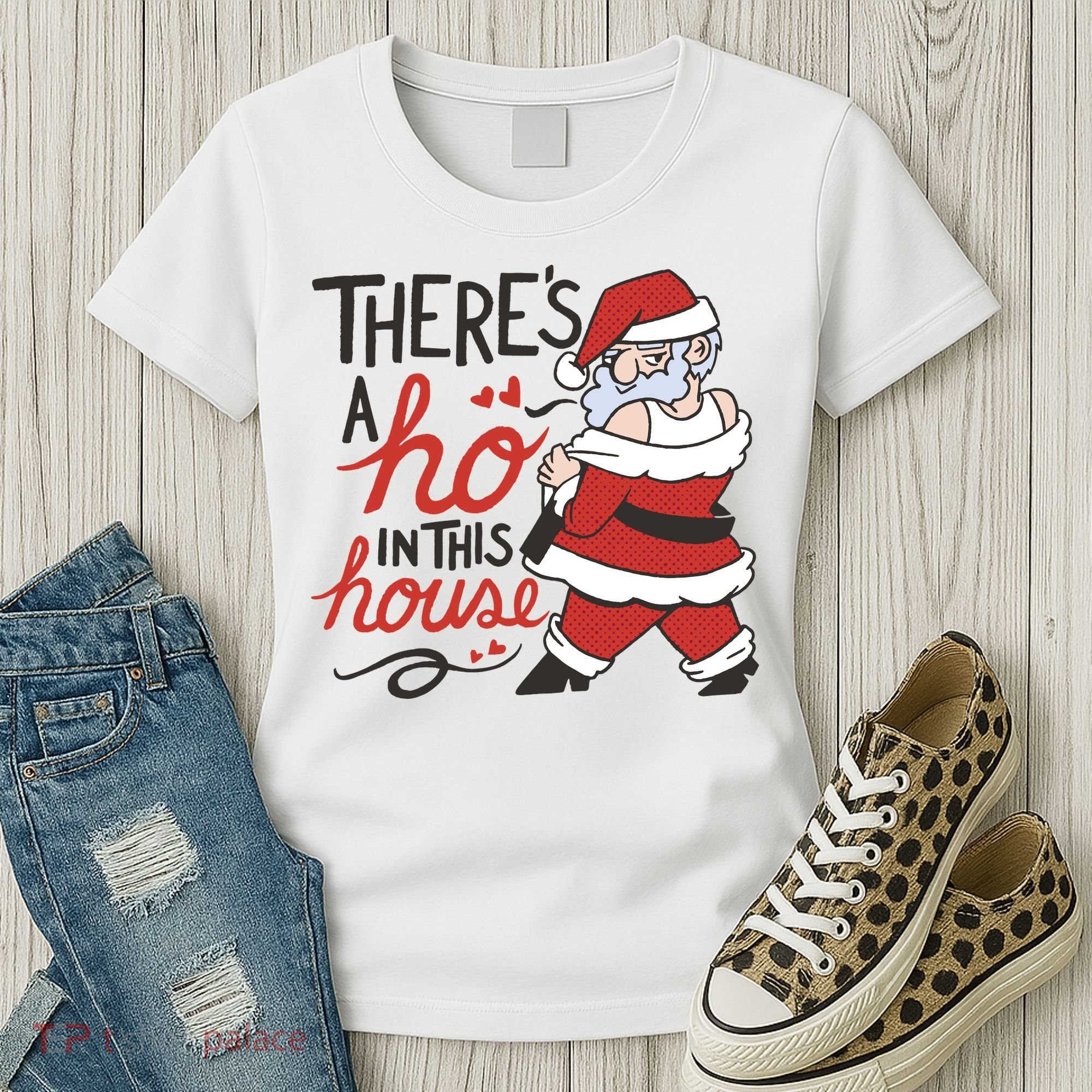 There's A Ho In This House Funny Santa Women's T-Shirt